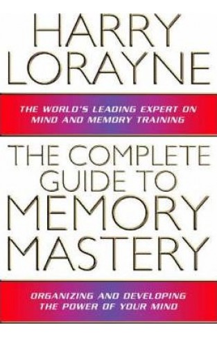 The Complete Guide to Memory Mastery